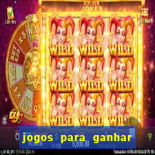 jogos para ganhar dinheiro com bonus