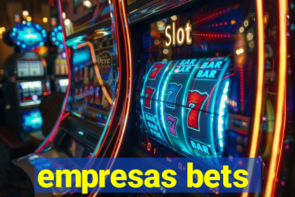 empresas bets