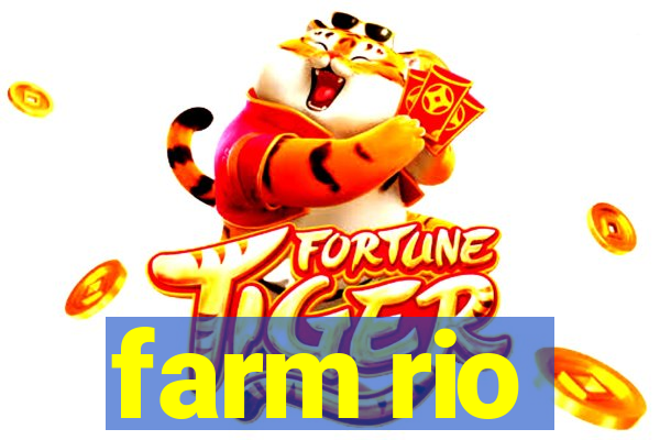 farm rio