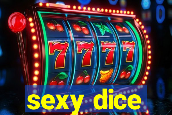 sexy dice