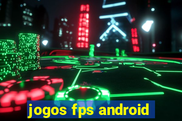 jogos fps android