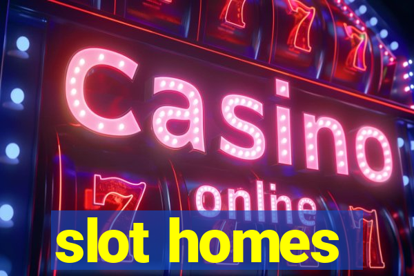 slot homes