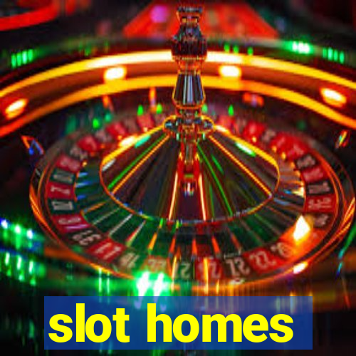 slot homes