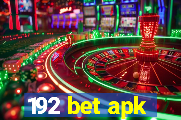 192 bet apk