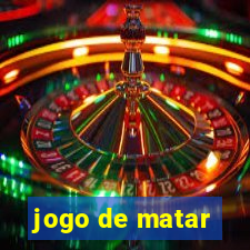 jogo de matar