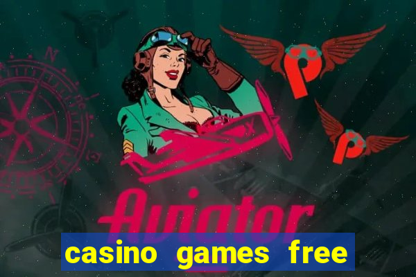 casino games free play slot game