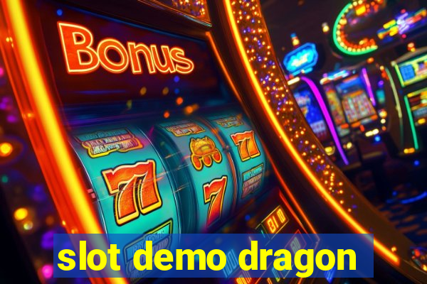 slot demo dragon