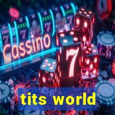 tits world