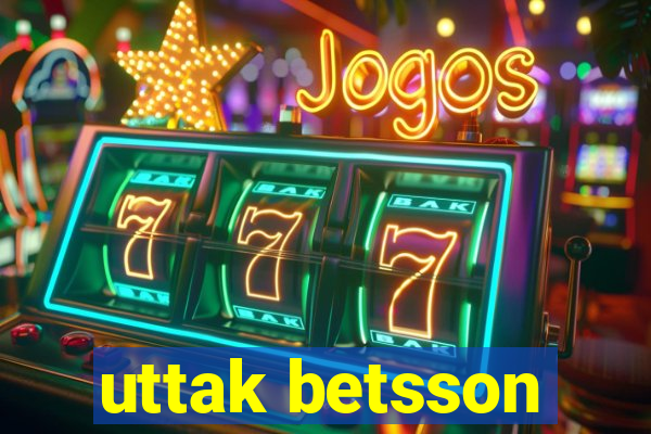 uttak betsson