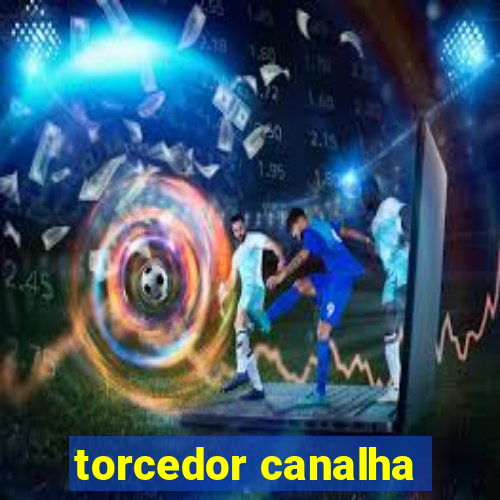 torcedor canalha