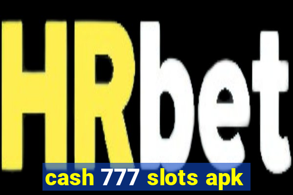 cash 777 slots apk