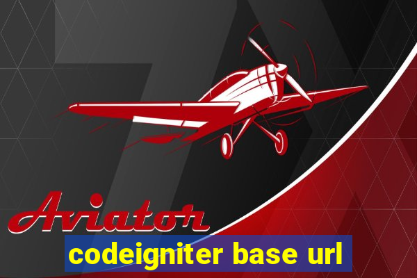 codeigniter base url