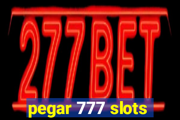 pegar 777 slots