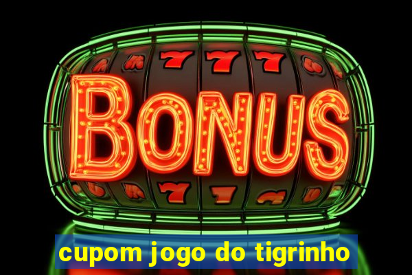 cupom jogo do tigrinho