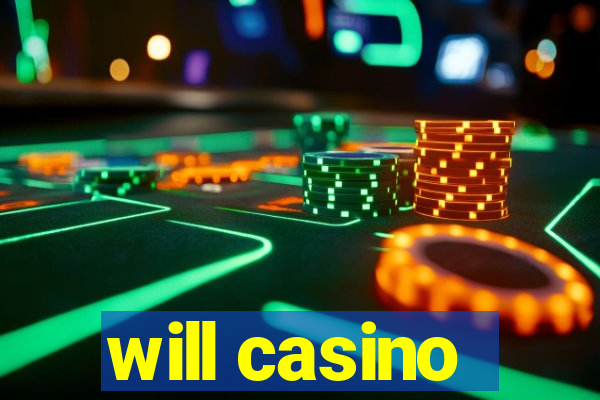 will casino