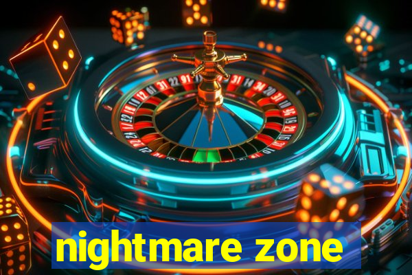 nightmare zone