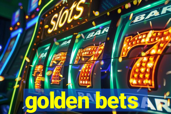 golden bets