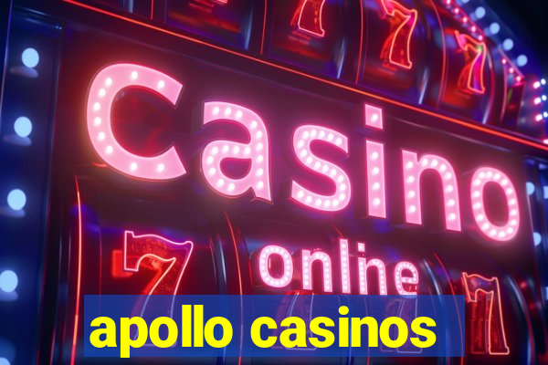 apollo casinos