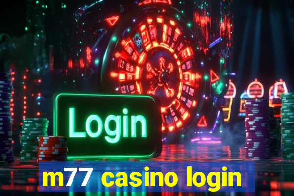 m77 casino login