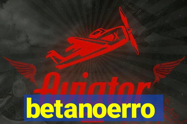 betanoerro