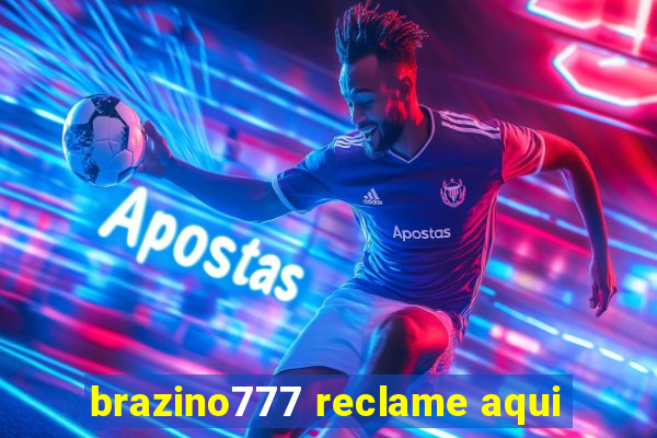 brazino777 reclame aqui