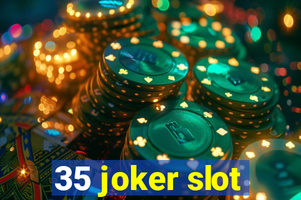 35 joker slot