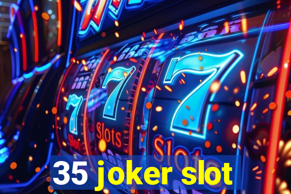 35 joker slot