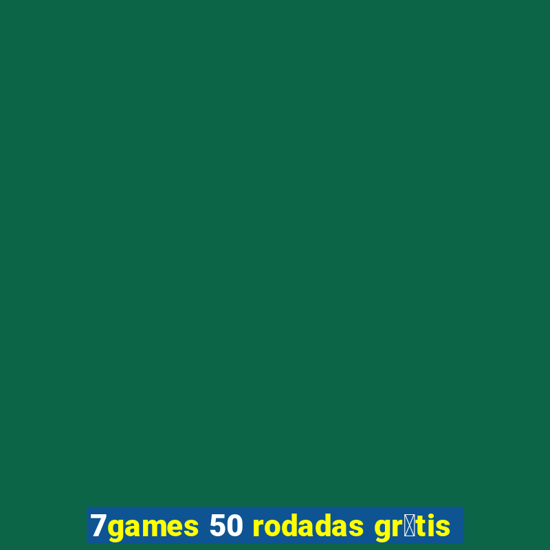 7games 50 rodadas gr谩tis