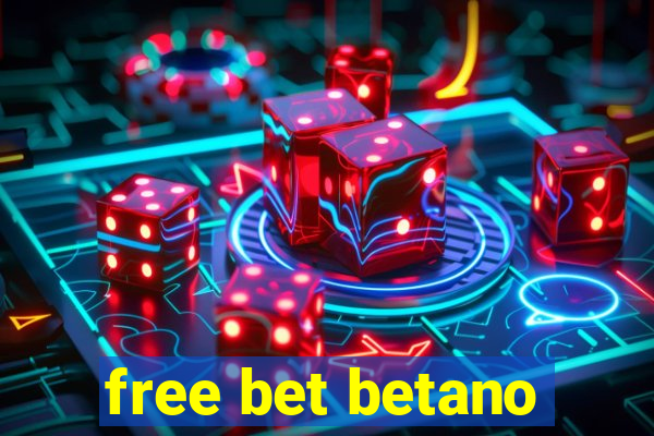 free bet betano