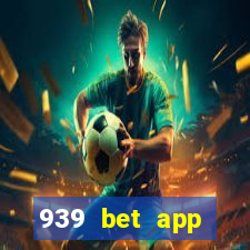 939 bet app download apk