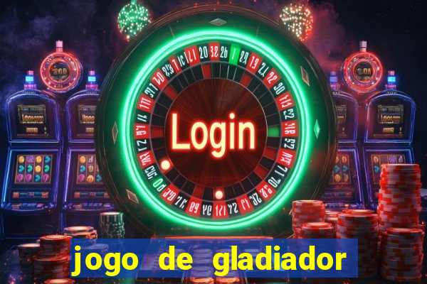 jogo de gladiador click jogos