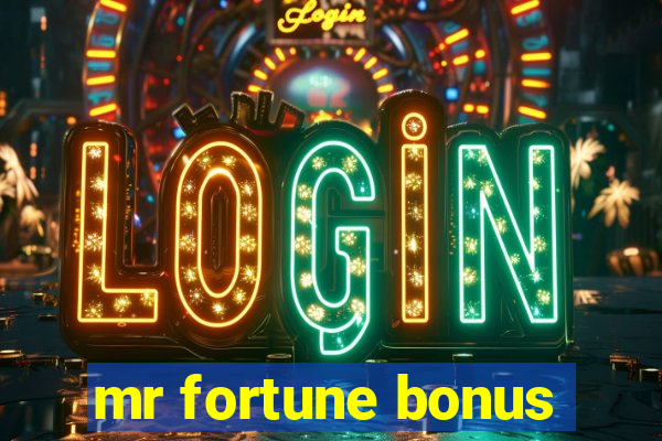 mr fortune bonus