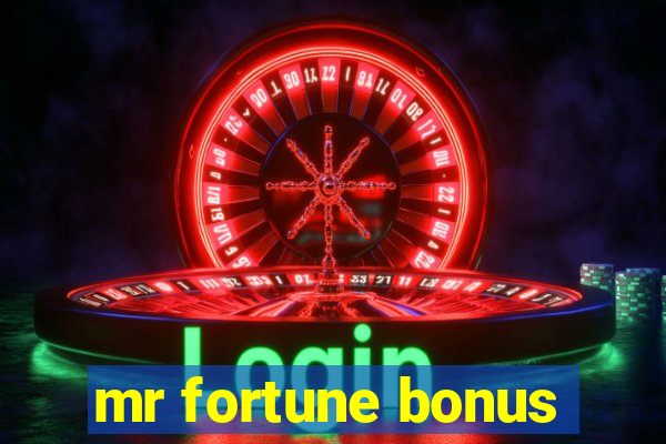 mr fortune bonus