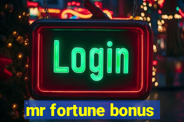 mr fortune bonus