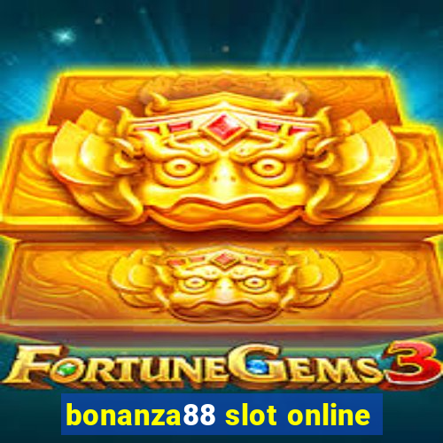 bonanza88 slot online