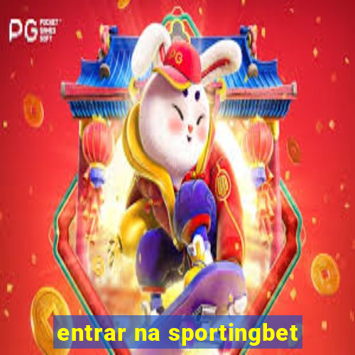 entrar na sportingbet