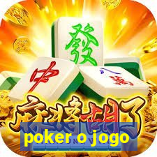 poker o jogo