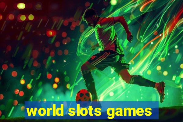 world slots games