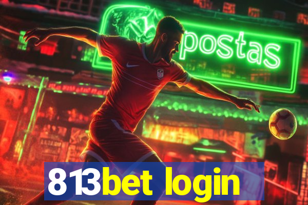 813bet login