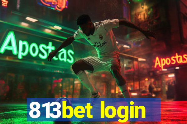 813bet login