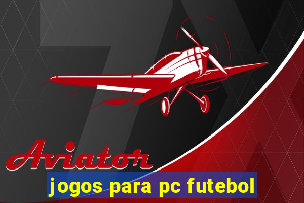 jogos para pc futebol