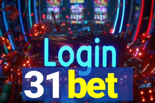 31 bet