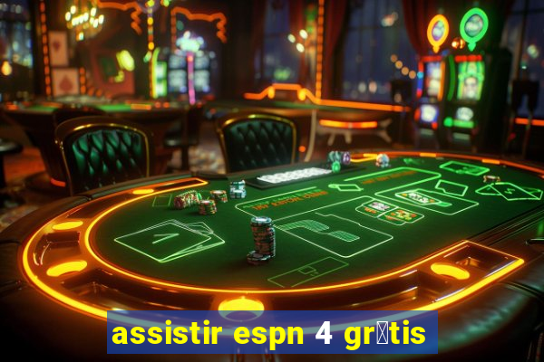 assistir espn 4 gr谩tis