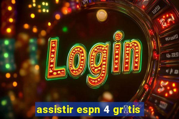 assistir espn 4 gr谩tis