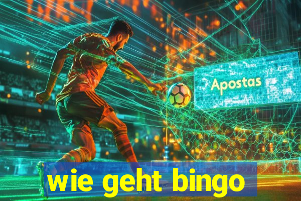 wie geht bingo