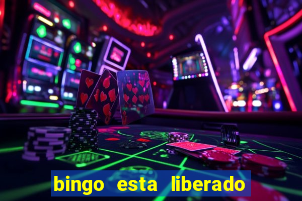 bingo esta liberado no brasil