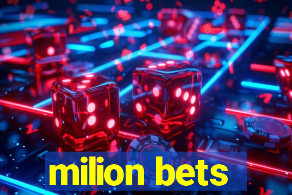 milion bets