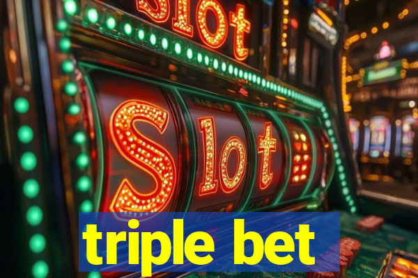 triple bet