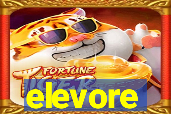 elevore