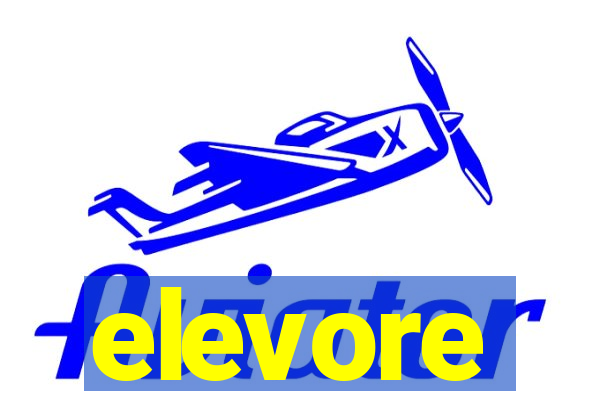 elevore